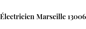 Électricien Marseille 13006